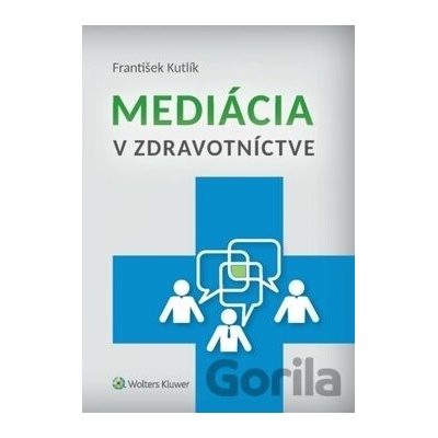 Mediácia v zdravotníctve - František Kutlík
