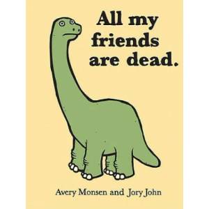 All My Friends Are Dead (ISBN: 9780811874557)