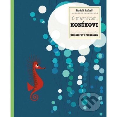 O márnivom koníkovi - Rudolf Lukeš