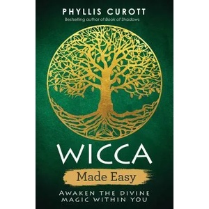 Wicca Made Easy | Phyllis Curott (ISBN: 9781788171632)