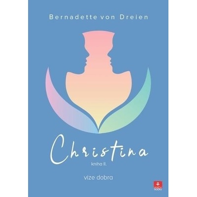 Christina Kniha II. Vize dobra