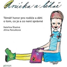 Anička a lékař - Téměř horor pro rodiče a děti o tom, co je a co není správné - Šťastná Kateřina