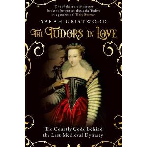 Tudors in Love | Sarah Gristwood (ISBN: 9780861543748)