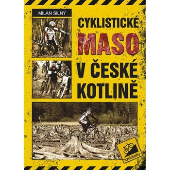 Cyklistické maso v České kotlině - Milan Silný