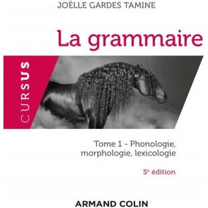 La grammaire - 5e éd. - Tome 1 : Phonologie, morphologie, lexicologie (ISBN: 9782200621988)