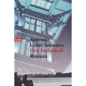 Der Judaskuß | António Lobo Antunes, Ray-Güde Mertin (ISBN: 9783442733903)