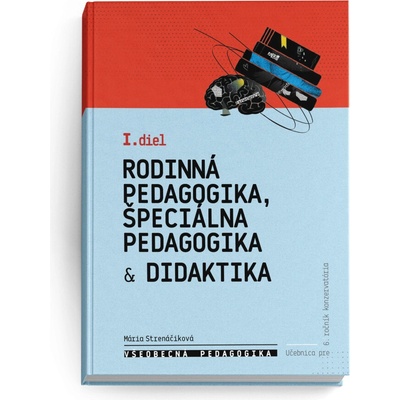 Všeobecná pedagogika pre 6. ročník konzervatória - 1. diel - Mária Strenáčiková