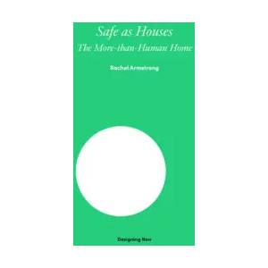 Safe as Houses | Rachel Armstrong (ISBN: 9781848225145)