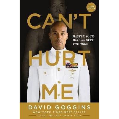 Can't Hurt Me : Master Your Mind and Defy the Odds - Clean Edition