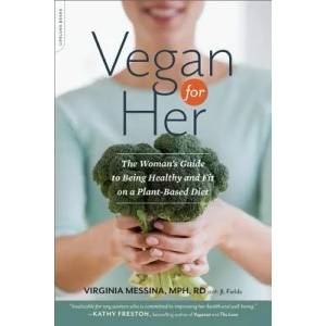 Vegan for Her | Virginia Messina (2013)