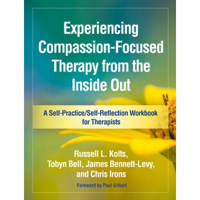 Experiencing Compassion-Focused Therapy from the Inside Out