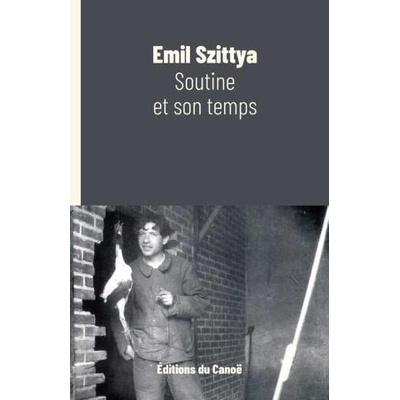 Soutine et son temps | Emil SZITTYA