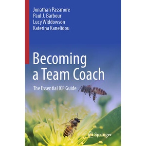 Becoming a Team Coach | Jonathan Passmore, Paul J. Barbour, Lucy Widdowson, Katerina Kanelidou (ISBN: 9783031635458)