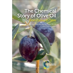 Chemical Story of Olive Oil | Richard Blatchly, Zeynep Delen, Patricia O'Hara (ISBN: 9781782628569)