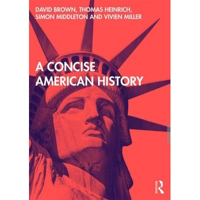 Concise American History | Simon Middleton, David Brown, Clive Webb, David Ryan