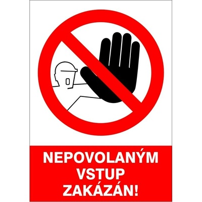 RAFO Samolepka Nepovolaným vstup zakázán Velikosti: A4 (21 x 30 cm)