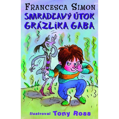 Smradľavý útok Grázlika Gaba Francesca Simonová, U. Simon