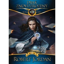 Kolo času 3 - Drak Znovuzrozený - Robert Jordan