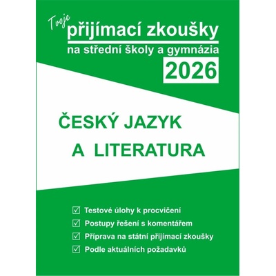 Tvoje přijímací zkoušky 2026 na střední školy a gymnázia: Český jazyk a literatura