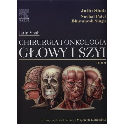 Chirurgia i onkologia głowy i szyi Tom 2