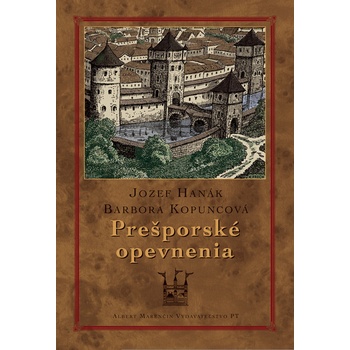 Prešporské opevnenia - Jozef Hanák, Barbora Kopuncová