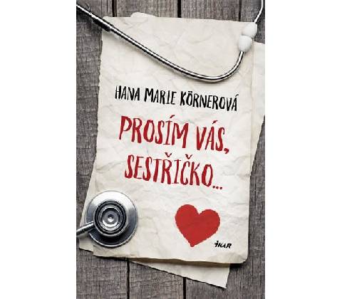 Prosím vás, sestřičko