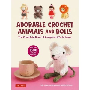 Complete Guide to Crochet Dolls and Animals (ISBN: 9780804854122)