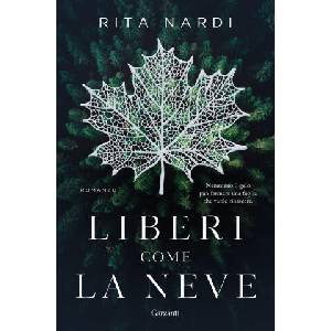 Liberi come la neve | Rita Nardi (2023)