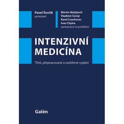 Intenzivní medicína: Třetí, přepracované a rozšířené vydání - Pavel Ševčík