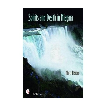 Spirits and Death in Niagara - M. Italiano