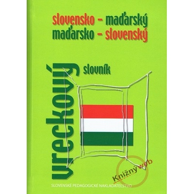 Slovensko - maďarský a maďarsko - slovenský vreckový slovník - František Sima; Edita Chrenková; Edita Kazimírová