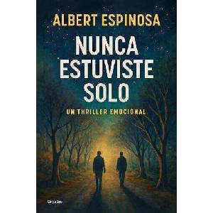 Nunca estuviste solo | Albert Espinosa (ISBN: 9788425368745)