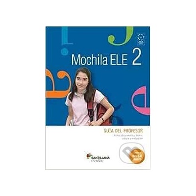 Mochila ELE 2 - A2 Guia del profesor +CD - Santillana Educación, S.L