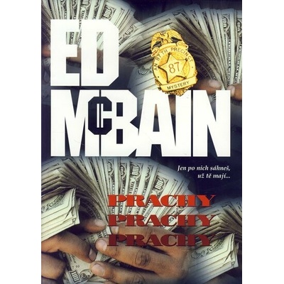 Prachy, prachy, prachy Ed McBain CZ