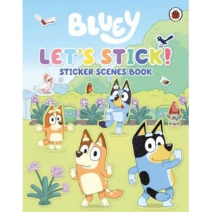Bluey: Let's Stick! | BLUEY (ISBN: 9780241551950)