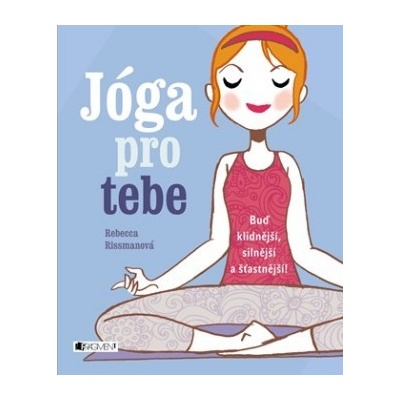 Jóga pro tebe Rebecca Rissman CZ