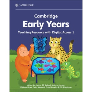 Cambridge Early Years Teaching Resource with Digital Access 1 | Alison Borthwick, Gill Budgell, Kathryn Harper, Philippa Hines, Claire Medwell, Cherri Moseley, Elly Schottman (ISBN: 9781009387729)