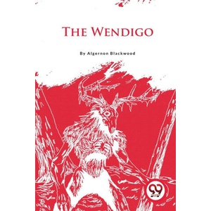 The Wendigo | Algernon Blackwood (ISBN: 9789356569621)