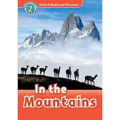 Oxford Read and Discover 2 In the Mountains Geatches H. Clegg J.