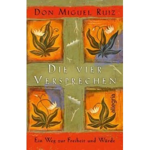Die vier Versprechen | Don Miguel Ruiz (ISBN: 9783548066424)