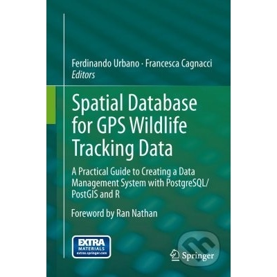 Spatial Database for GPS Wildlife Tracking Data - Ferdinando Urbano, Francesca Cagnacci