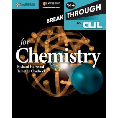Breakthrough to CLIL for Chemistry - Richard Harwood, Timothy Chadwick