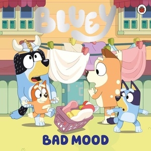 Bluey: Bad Mood (ISBN: 9780241604885)