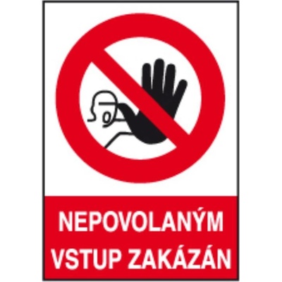 Tabulka bezpečnostní - plast A4 "Nepovolaným vstup zakázán"