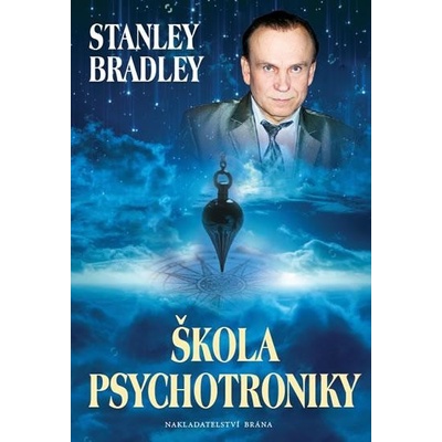 Škola psychotroniky - Stanislav Brázda