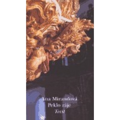 Peklo ráje - Ana Mirandová