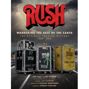 Rush: Wandering The Face of The Earth | Daly, Hansen, Richard Bienstock (ISBN: 9781683834502)