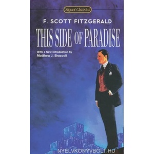 This Side of Paradise | F. Scott Fitzgerald, Matthew Joseph Bruccoli (ISBN: 9780451530349)