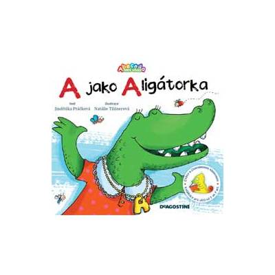 A jako Aligátorka - Natálie Tilšnerová