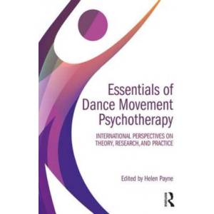 Essentials of Dance Movement Psychotherapy (ISBN: 9781138200470)